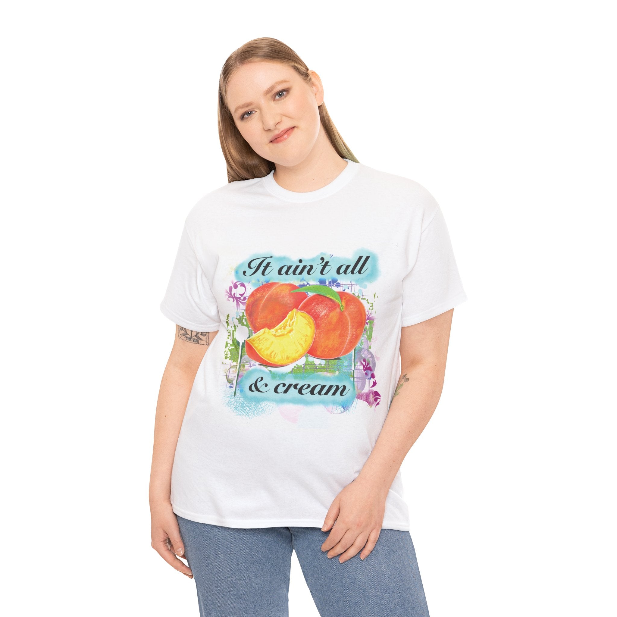 "It Ain't All Peaches and Cream"- Graphic Tee