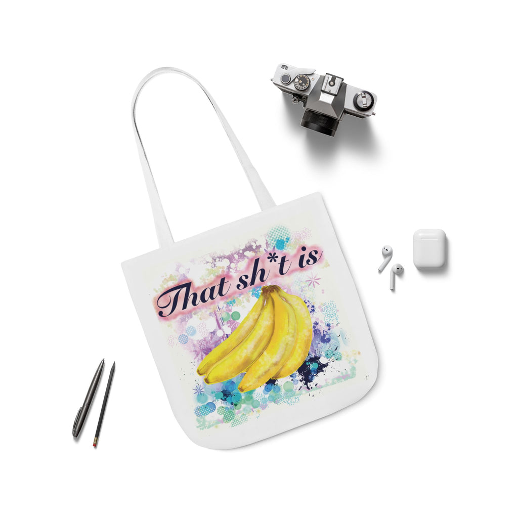 'That Sh*t Is Bananas'- Canvas Tote