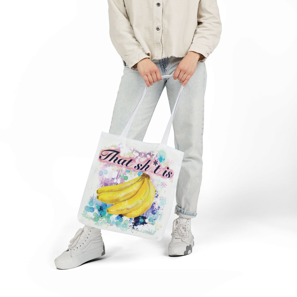 'That Sh*t Is Bananas'- Canvas Tote