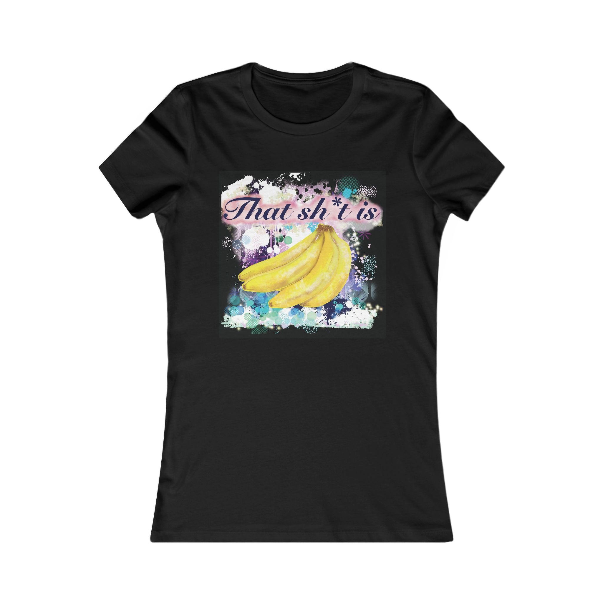 'That sh*t is bananas '- Graphic Tee