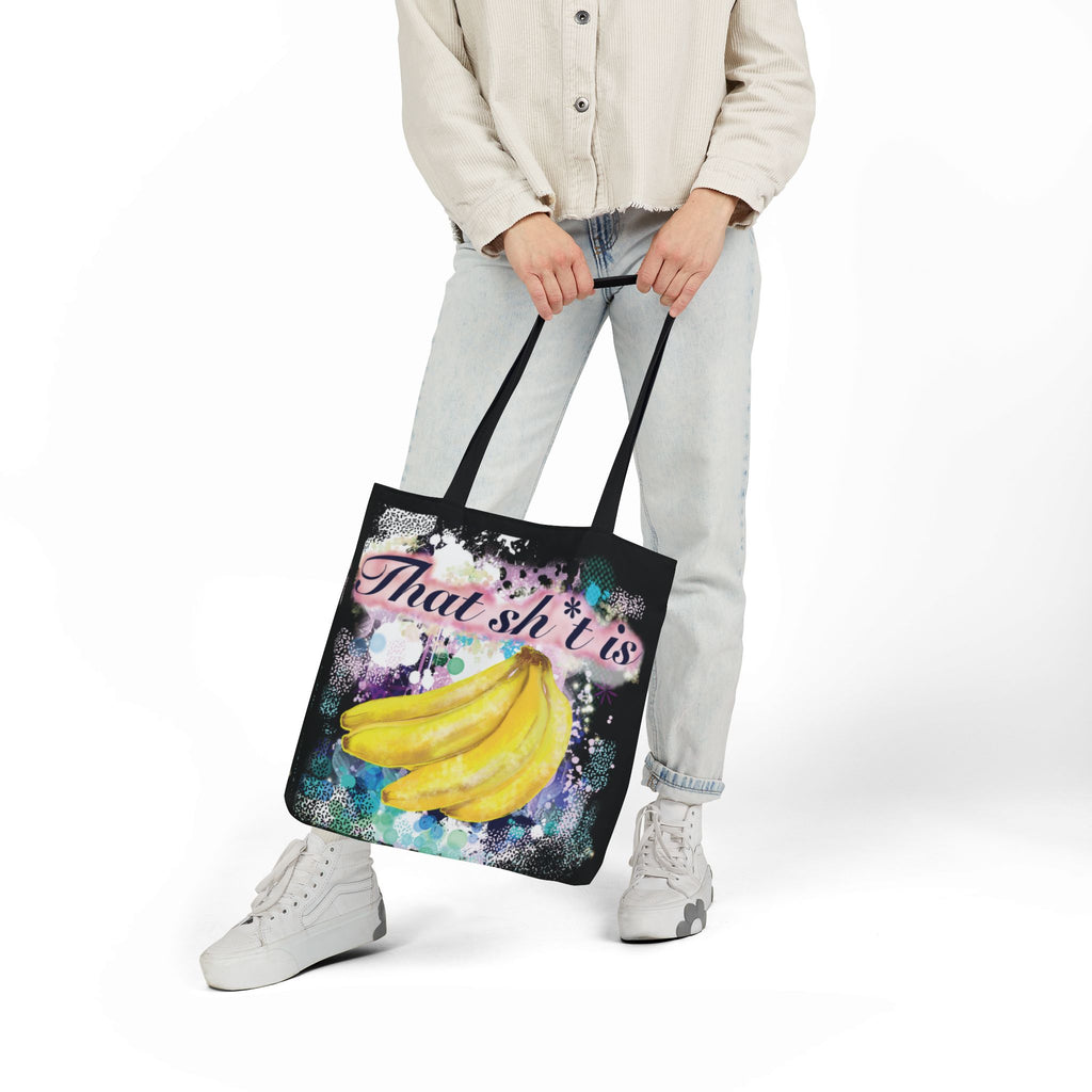 'That Sh*t Is Bananas'- Canvas Tote
