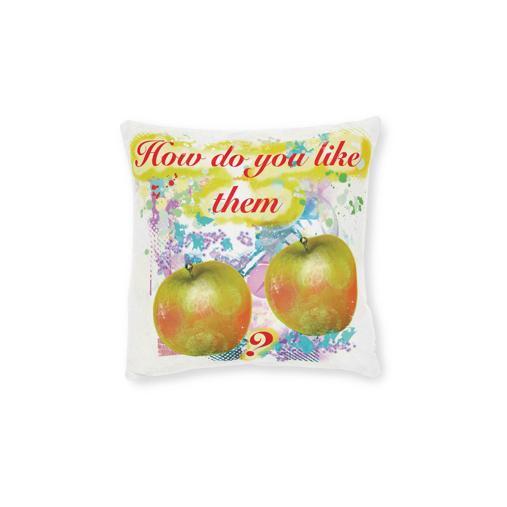 ‘How Do You Like Them Apples?’ Square Cushion