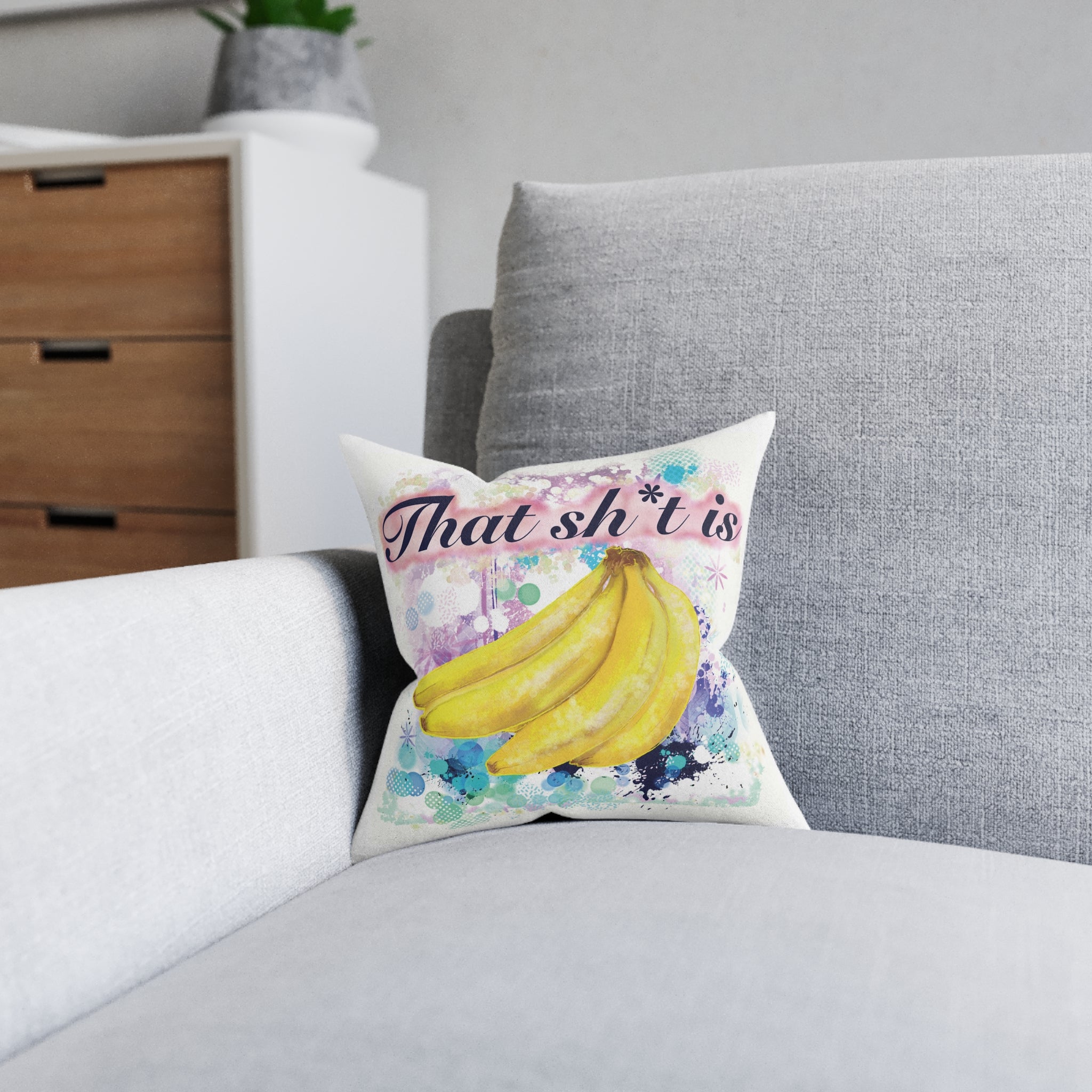 'That Sh*t is Bananas ' Square Cushion