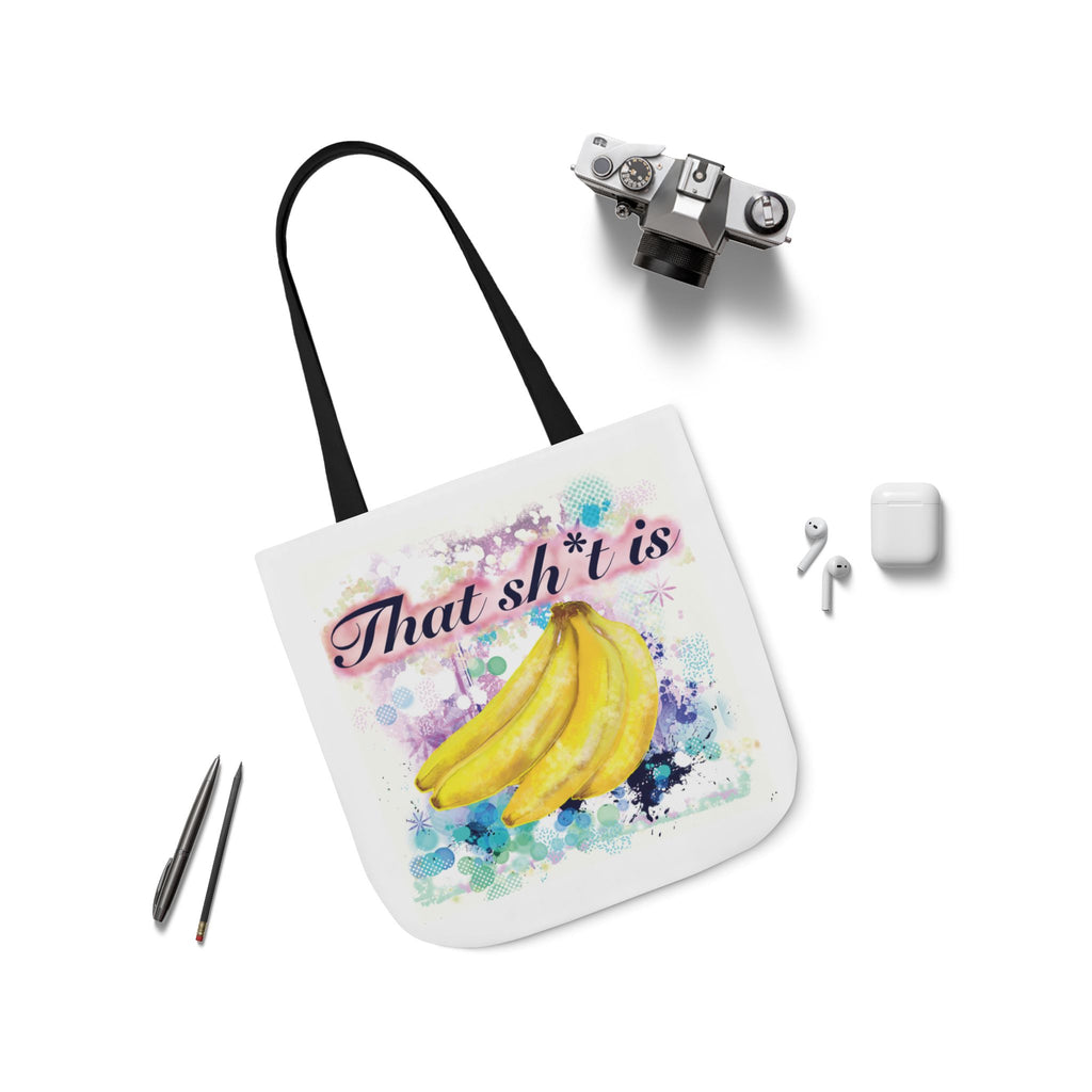 'That Sh*t Is Bananas'- Canvas Tote