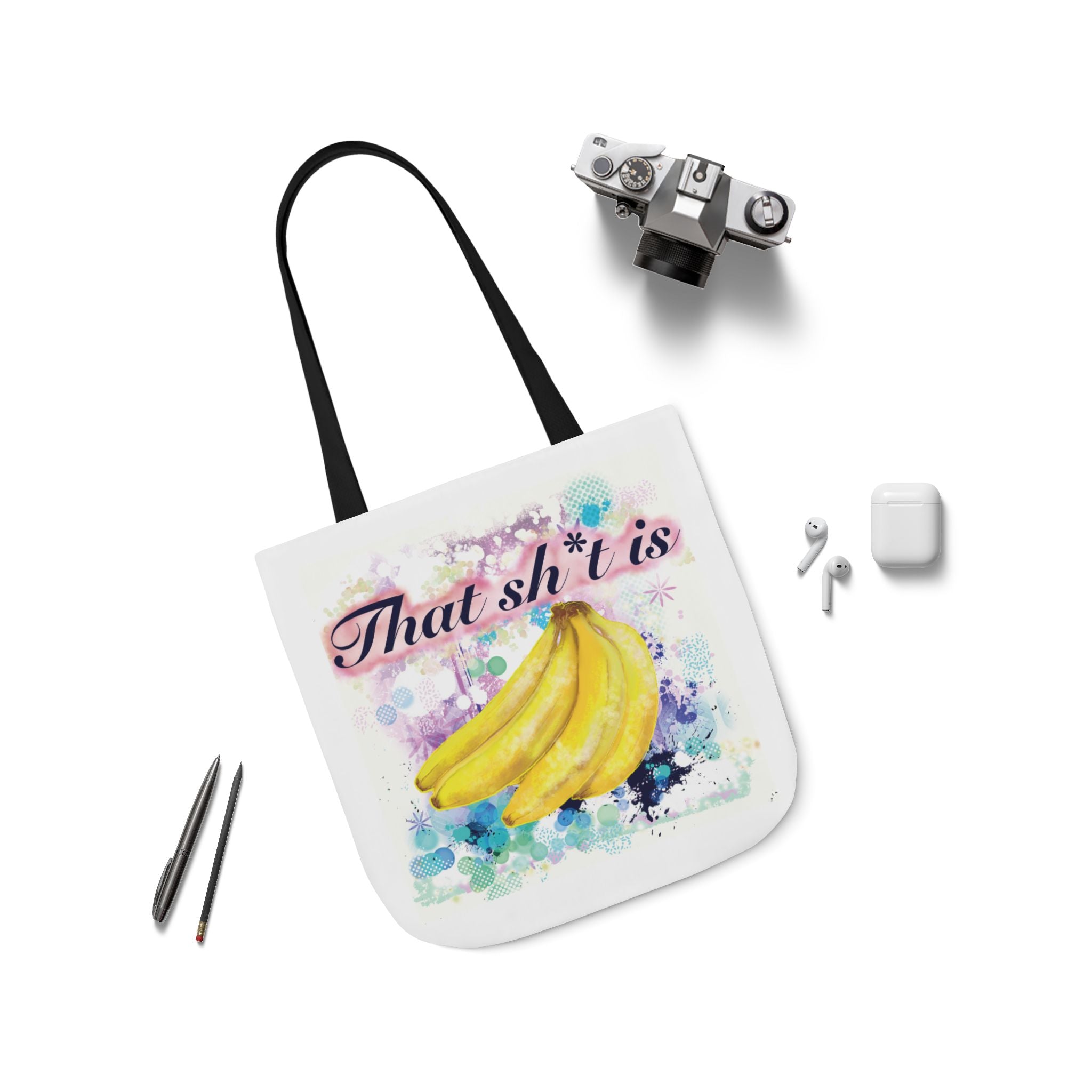 'That Sh*t Is Bananas'- Canvas Tote