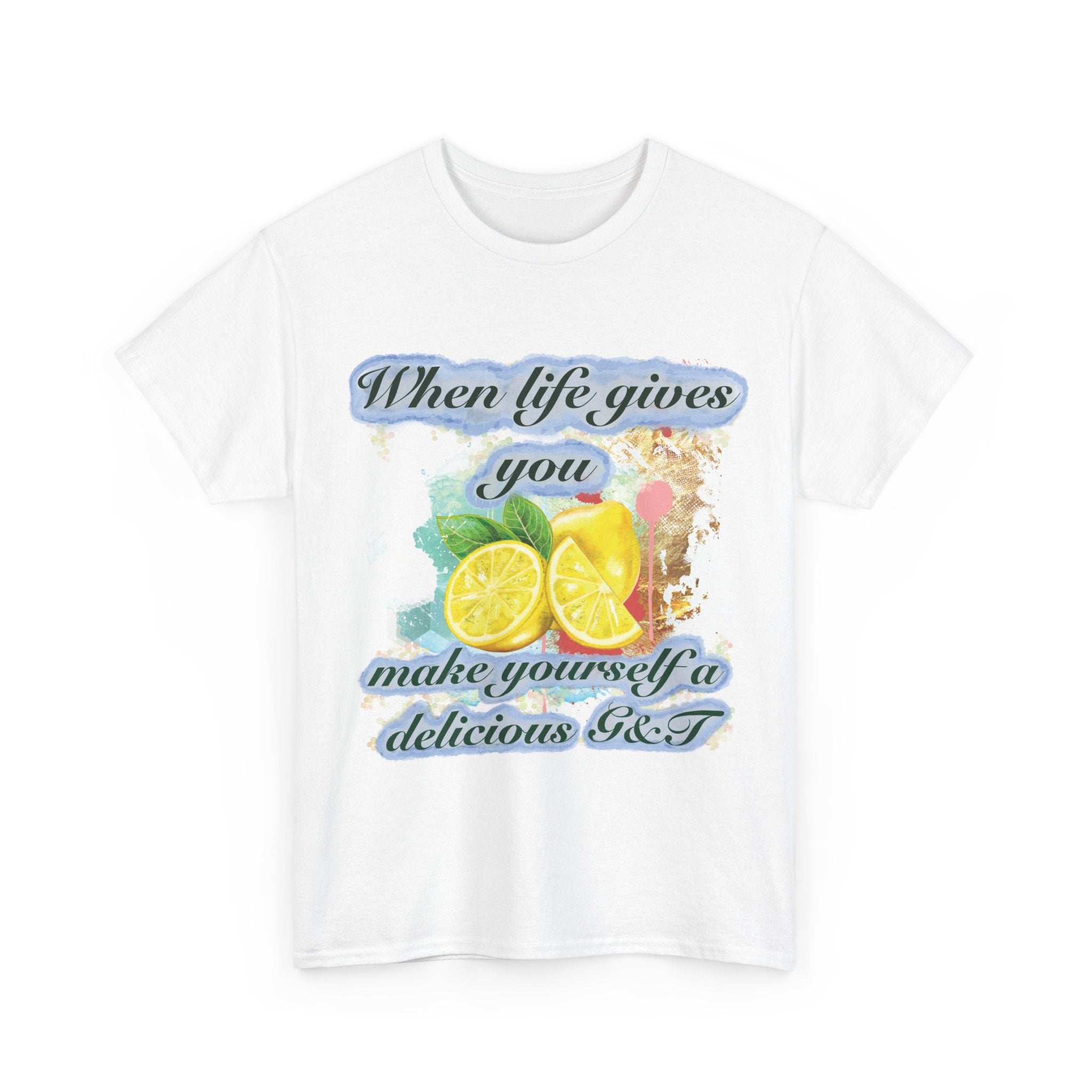 ‘When life gives you lemons, make yourself a Delicious G and T’-Lemon Graphic Tee